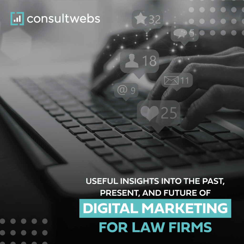 Digital Marketing Trends For Law Firms Explained Consultwebs