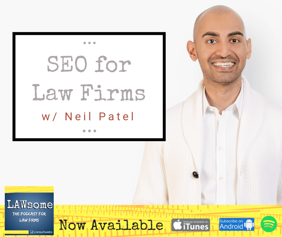 Podcast graphic featuring neil patel on seo for law firms, available on itunes, android, rss.