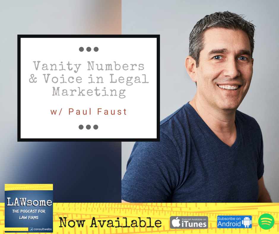 Paul faust discusses vanity numbers in legal marketing on lawsome podcast, now on itunes and android.