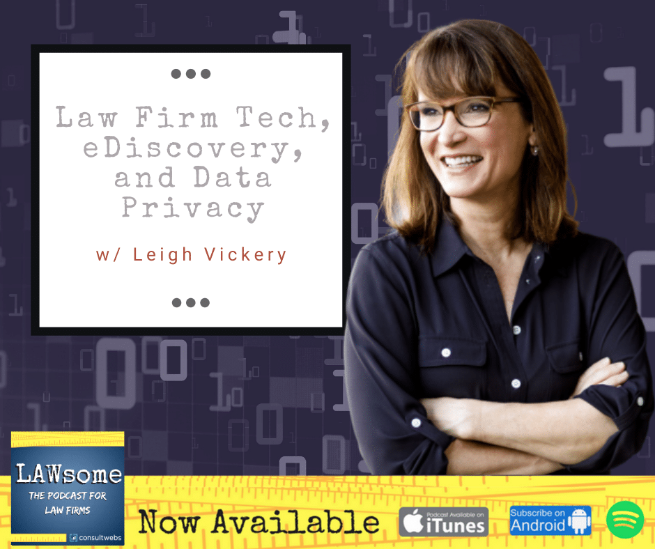 Leigh vickery discusses legal tech, ediscovery, and data privacy on lawsome podcast.