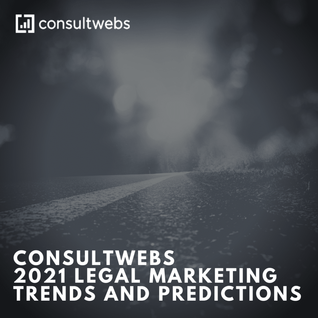 2021 legal marketing insights on a misty road with consultwebs logo, highlighting future trends.