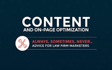 Guide to SEO and Content Optimization for Law Firm Marketers.