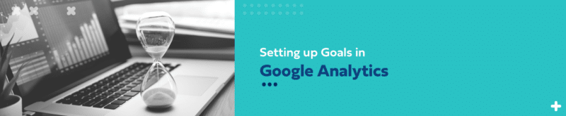 Google analytics goals setup banner