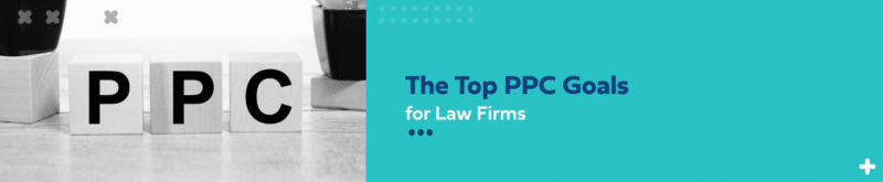 Ppc goals law firms