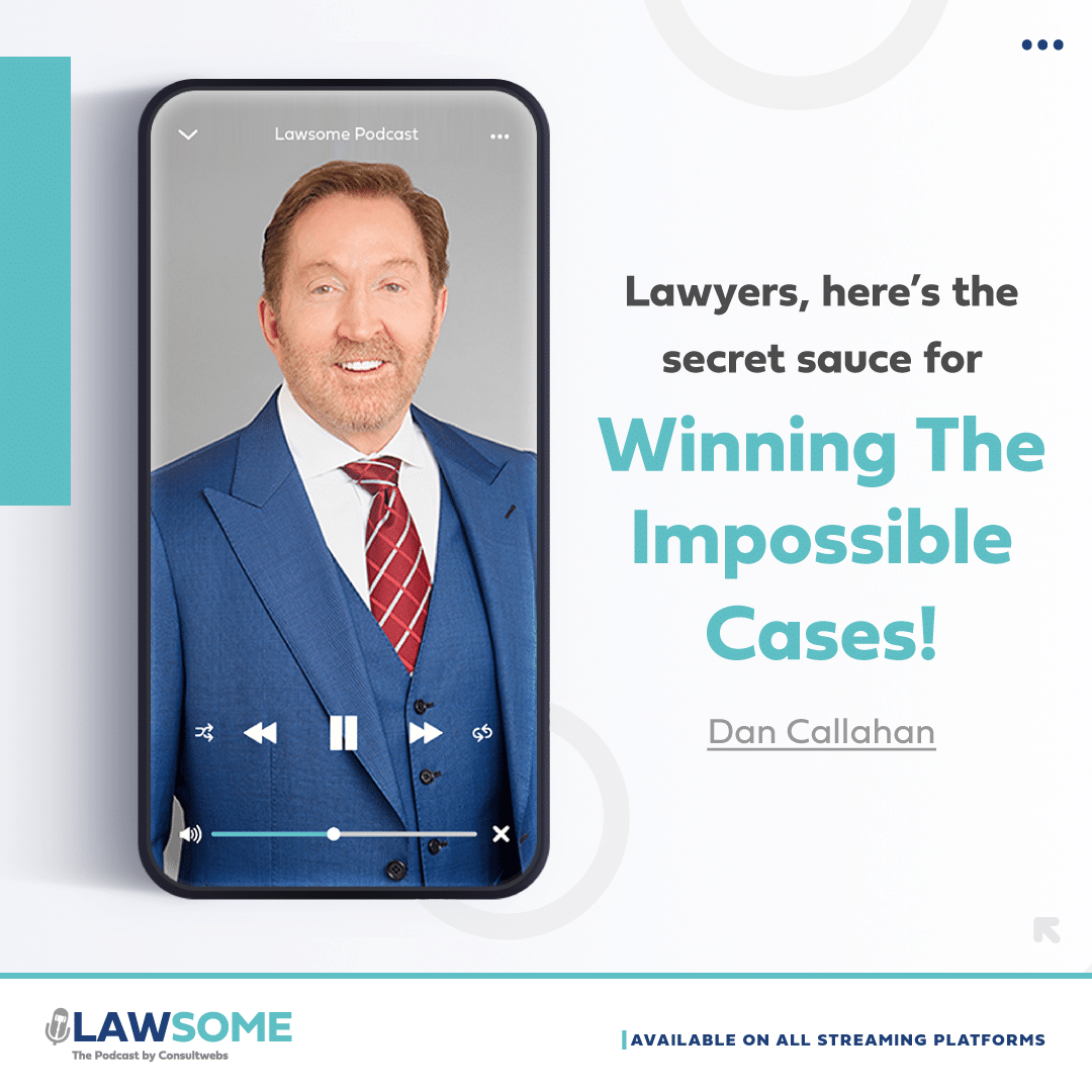 Promotional graphic for lawsome podcast featuring lawyer dan callahan on winning tough cases.