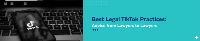 Legal tiktok advice for lawyers