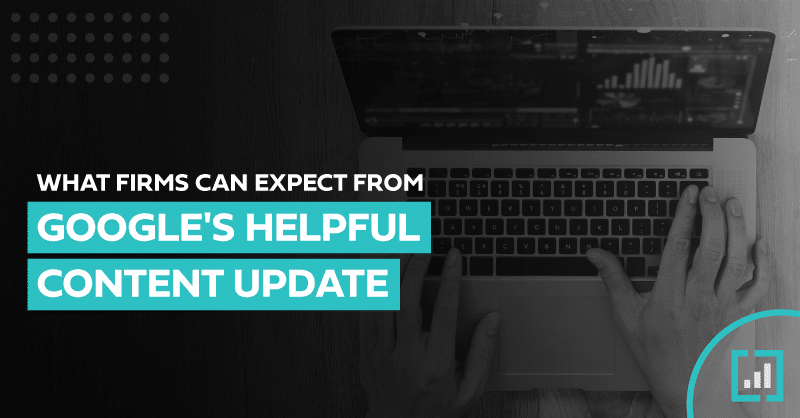 Explore googles helpful content update impact on firms, featuring a person typing on a laptop.