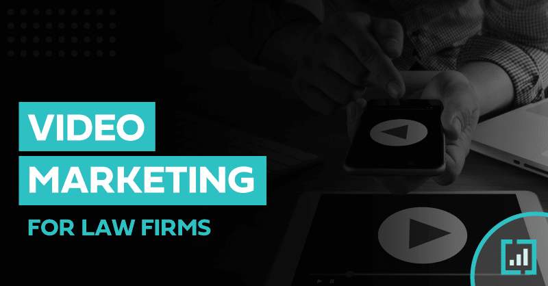 Promotional graphic depicting video marketing strategies for law firms with smartphone and play button visuals.