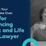 Professional lawyer balances work and life, depicted with text and a relaxed woman with a tablet.