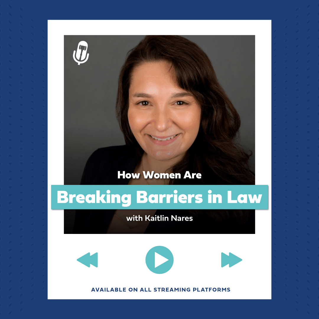 Podcast promo for breaking barriers in law with host kaitlin nares, available on all platforms.