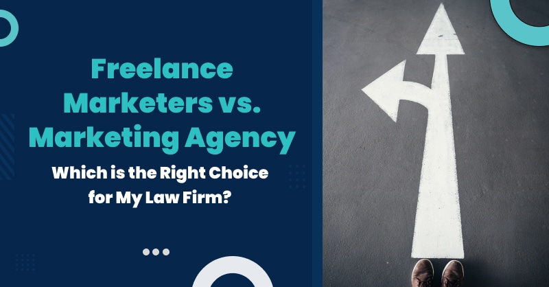 Freelance Marketers vs. Digital Marketing Agency–Which is the Right Choice for My Law Firm? thumbnail