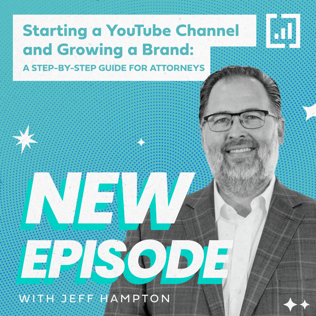 How to Start a YouTube Channel and Grow a Brand: A Step-by-Step Guide for Attorneys with Jeff Hampton thumbnail